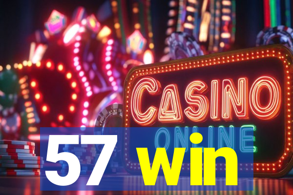 57 win